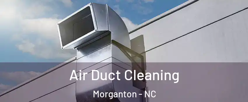  Air Duct Cleaning Morganton - NC