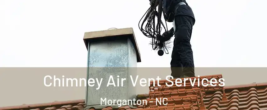  Chimney Air Vent Services Morganton - NC