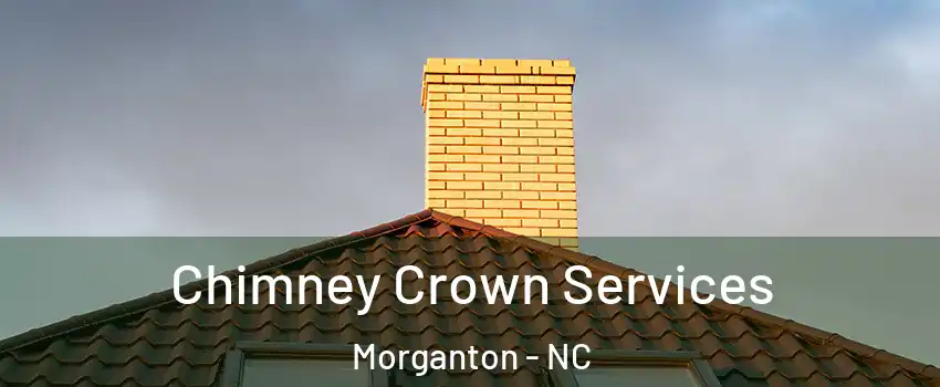  Chimney Crown Services Morganton - NC