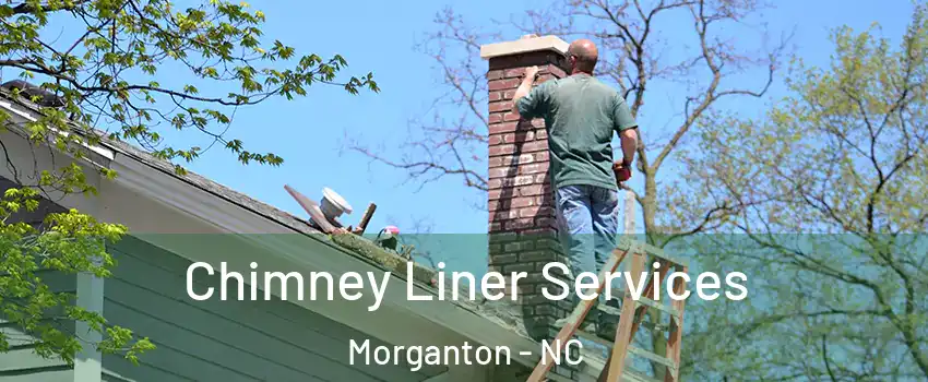  Chimney Liner Services Morganton - NC