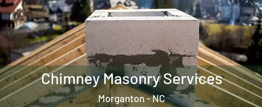  Chimney Masonry Services Morganton - NC