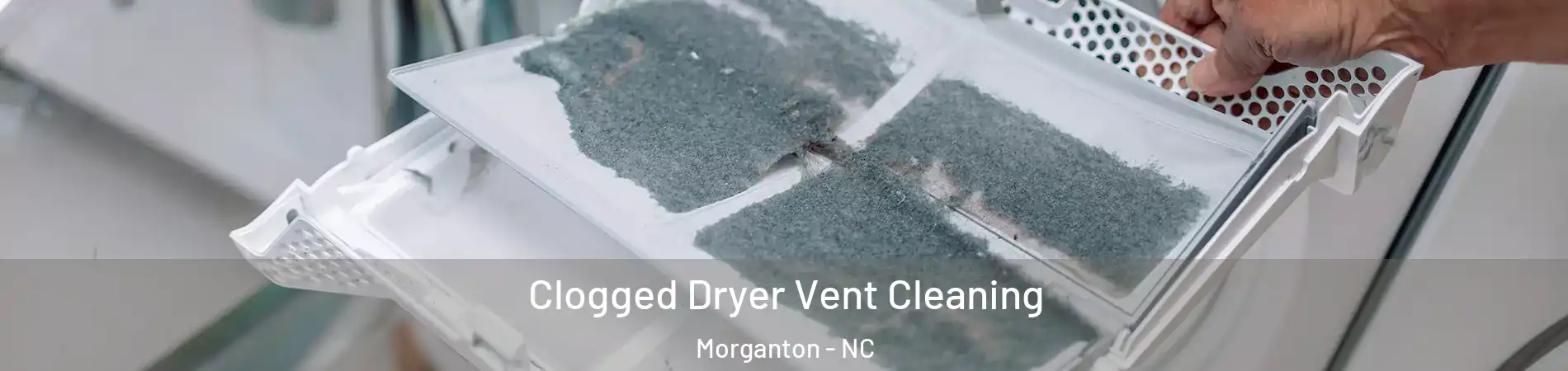  Clogged Dryer Vent Cleaning Morganton - NC
