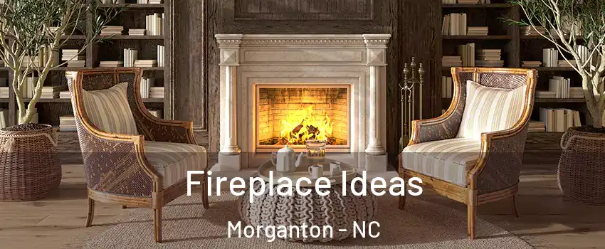  Fireplace Ideas Morganton - NC