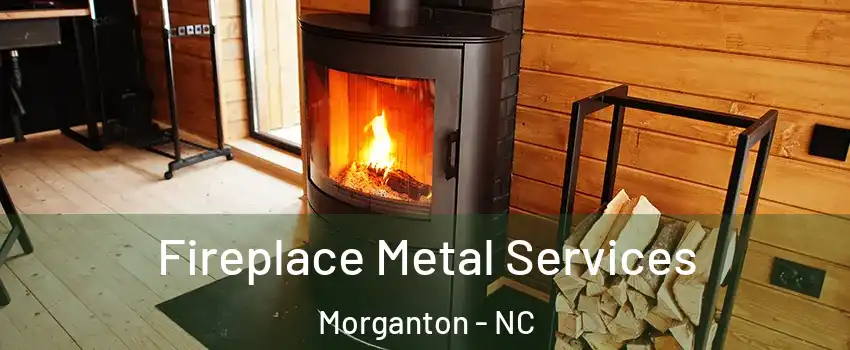  Fireplace Metal Services Morganton - NC