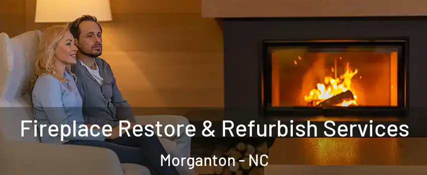  Fireplace Restore & Refurbish Services Morganton - NC