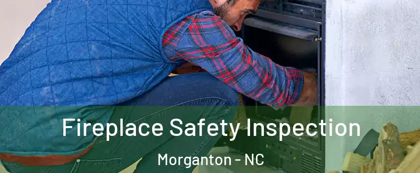  Fireplace Safety Inspection Morganton - NC