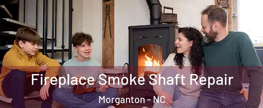  Fireplace Smoke Shaft Repair Morganton - NC