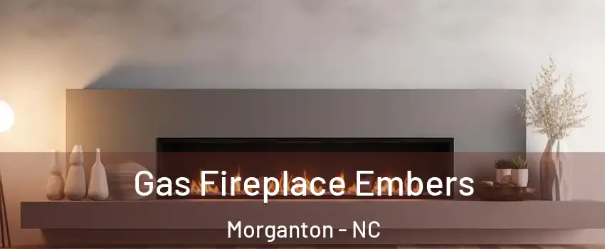  Gas Fireplace Embers Morganton - NC