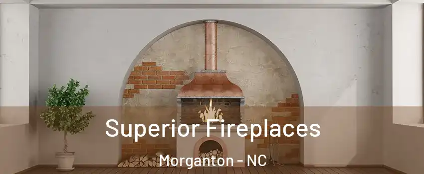  Superior Fireplaces Morganton - NC