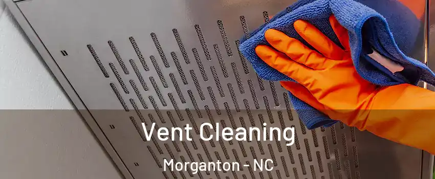  Vent Cleaning Morganton - NC